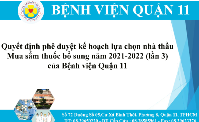 Quyết định phê duyệt kế hoạch lựa chọn nhà thầu Mua sắm thuốc bổ sung năm 2021-2022 (lần 3) của Bệnh viện Quận 11